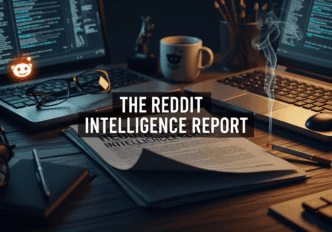 The Reddit Intelligence Report